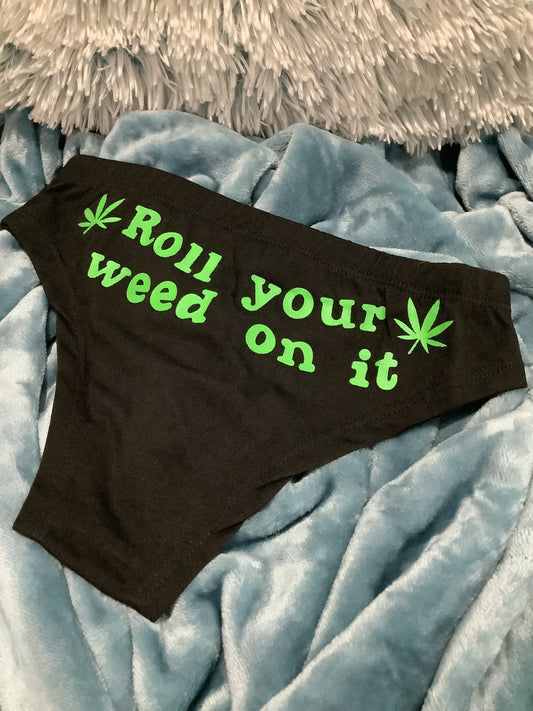 420 Cheeky Panty "Roll Your Weed"